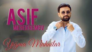 Asif Meherremov - Yığma mahnılar