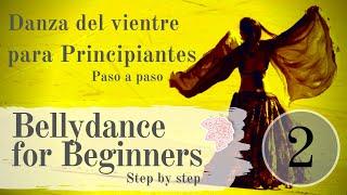 Cómo hacer la Danza del Vientre paso a paso en español para principiantes. Clase 2.