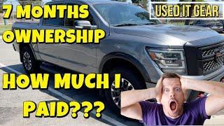 7 Months Ownership Nissan Titan - Must see before buy Review