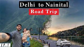 Delhi to Nainital by Road by Car | Delhi to Nainital vlog | Nainital mall road full tour