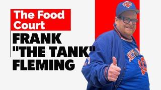 Frank "The Tank" Fleming (FULL 2024 INTERVIEW) | The Food Court