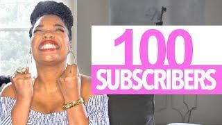 HOW I GOT MY 1ST 100 SUBSCRIBERS (Appreciation Video)