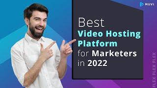 Best Video Hosting Platform for Marketers in 2022