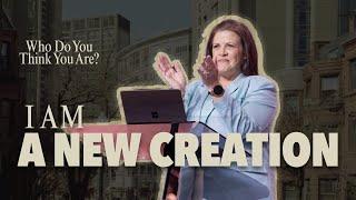 I Am a New Creation | Vicki Gray | Transformation Church