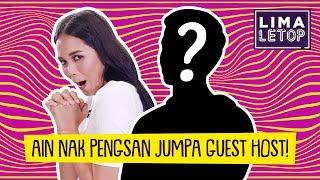 LimaLetop! | Ain Edruce Nak Pengsan Jumpa Guest Host!