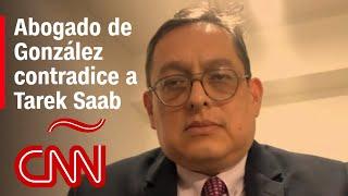 Abogado de González contradice a Saab; no aconsejó a su cliente a comparecer