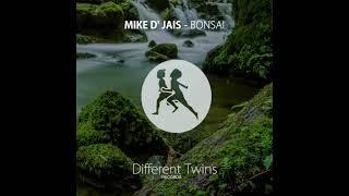 Mike D' Jais -  Bonsai [Different Twins Records]