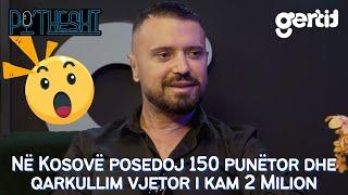 Në Kosovë posedoj 150 punëtor dhe qarkullim vjetor i kam 2 Milion | PO TKESHT