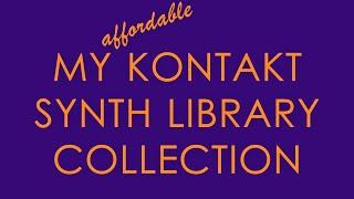 My Kontakt Synth Library Collection