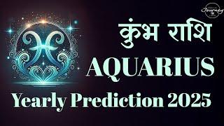 Aquarius 2025 Yearly Predictions | Love, Career, Health & Tarot Reading | Kumbh Rashi 2025 Rashifal