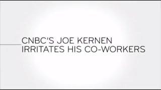 Last Week Tonight - And Now This: CNBC's Joe Kernen Irritates His Co-Workers