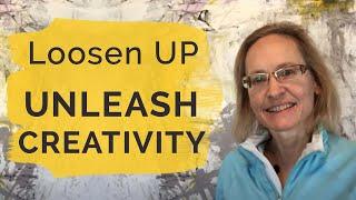 The Artist's Journey®: How To Loosen Up & Unleash Your Creativity