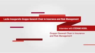 Generali Group Chair in Insurance and Risk Management  - Interview to Professor Stefano Rossi