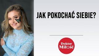 Jak pokochać siebie?