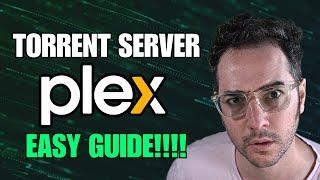 How to Make a Plex Media Server for Torrenting Safely!