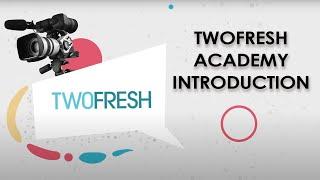 FREE online film school - Introducing Two Fresh Academy