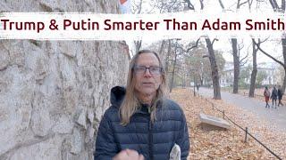 Trump Economics & Russian Economics Versus Adam Smith