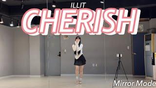 [KPOP]ILLIT(아일릿)“Cherish“Dance Cover | 1절 안무 거울모드