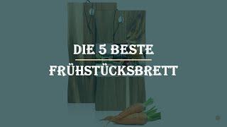 Die 5 Beste Frühstücksbrett Test 2023