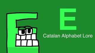 E | Catalan Alphabet Lore