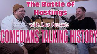 Alex Petrovic ~ The Battle of Hastings | Comedians Talking History 11