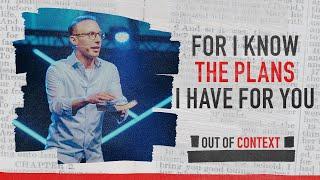 I Know the Plans I Have For You | Pastor Jeff Sandstrom | Out of Context