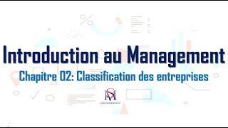 Introduction au Management -  Classification des entreprises -  Cours complet