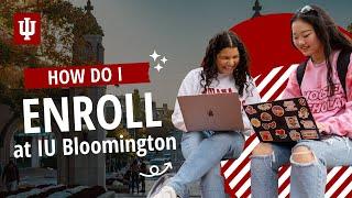 Your Next Steps To Enroll at IU Bloomington