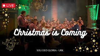 Christmas is coming - Soli Deo Gloria Urk