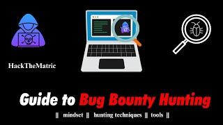 The mindset, of bug bounty hunting techniques and tools | HackTheMatric #bugbounty