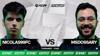 nicolas99fc vs Msdossary | EWC EA FC 24 - Day 2 - Group Stage