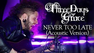 MARCELO CARVALHO | THREE DAYS GRACE | NEVER TOO LATE | Acoustic Version