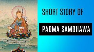 Short Story of Guru Rinpoche, Padma Sambhawa