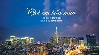 Chờ em bốn mùa | Tác giả: Henry Bui | Ca sĩ: Như Thảo