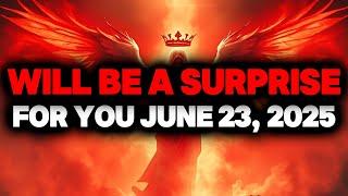 CHOSEN ONE, WILL BE A SURPRISE FOR YOU JUNE 23, 2025 – LISTEN