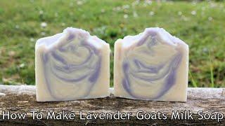 Goats Milk Soapmaking: How to make natural cold process Goat Milk soap with Lavender Essential Oil