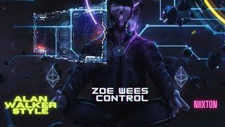 Zoe Wees - Control (Niixton Remix) [ Alan Walker Style]