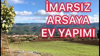 Köye Yerleşmek İmarsız Arsaya Ev Yapmak Elektirik Su Bağlatmak