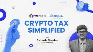 Crypto Tax Strategies |#CryptoTaxSimplified |AMA Ft. Avinash Shekhar| ZebPay x TaxNodes