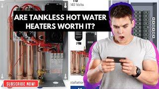 Are tankless hot water heaters worth it? - diyOhMG