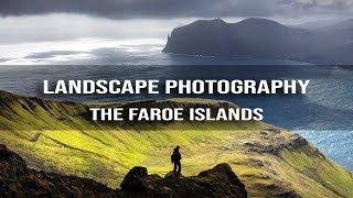 A Landscape Photography GUIDE to The Faroe Islands - Episode 6 | 4K