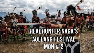 AOLEANG HEADHUNTER NAGA'S FESTIVAL MON 12