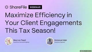 Maximize Efficiency in Your Client Engagements This Tax Season