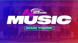 Top Eleven 2022 - 2023 Main Theme | Top Eleven