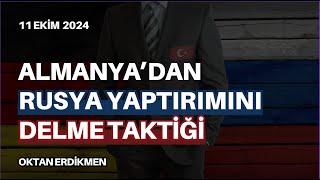 Almanya, Rusya yaptırımlarını nasıl deliyor? - 11 Ekim 2024 Oktan Erdikmen