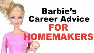 Barbie's Career Advice for Homemakers - A Sam & Mickey Miniseries