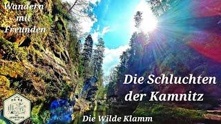 Die Klammen der Kamnitz WmF - Böhmische Schweiz - Die Wilde Klamm - Edmundsklamm - Kahnfahrt