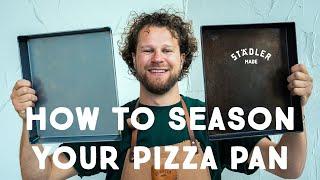 How to season your pizza pan