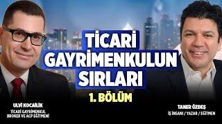 Ticari Gayrimenkulun Sırları | Ulvi Kocailik | Bölüm 1 | Taner Özdeş Akademi