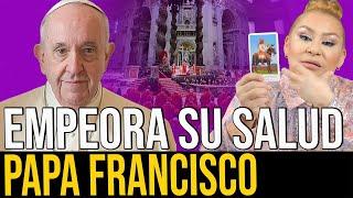 EN RIESGO LA SALUD DEL PAPA FRANCISCO SE ESPERA LO PEOR